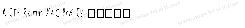 A OTF Reimin Y40 Pr6 EB字体转换